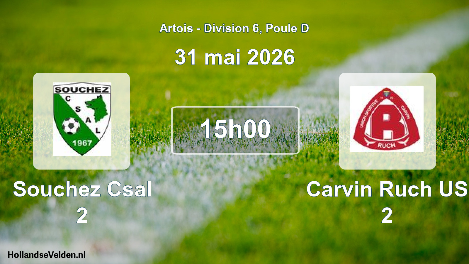 Scheduled Match: Souchez Csal 2 - Carvin Ruch US 2 (31 May 2026)