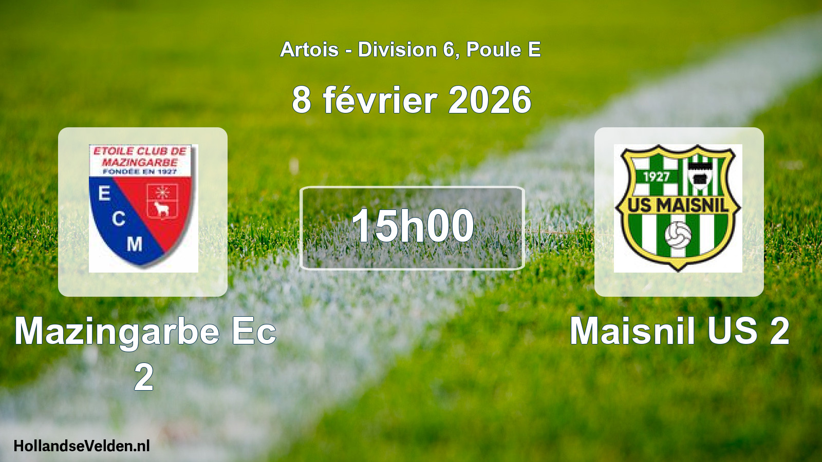 Scheduled Match: Mazingarbe Ec 2 - Maisnil US 2 (8 February 2026)