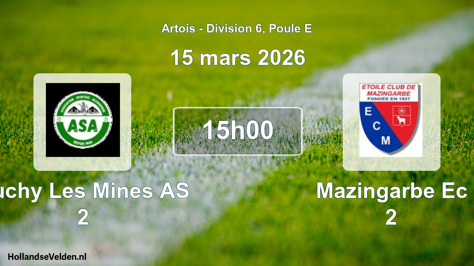 Scheduled Match: Auchy Les Mines AS 2 - Mazingarbe Ec 2 (15 March 2026)