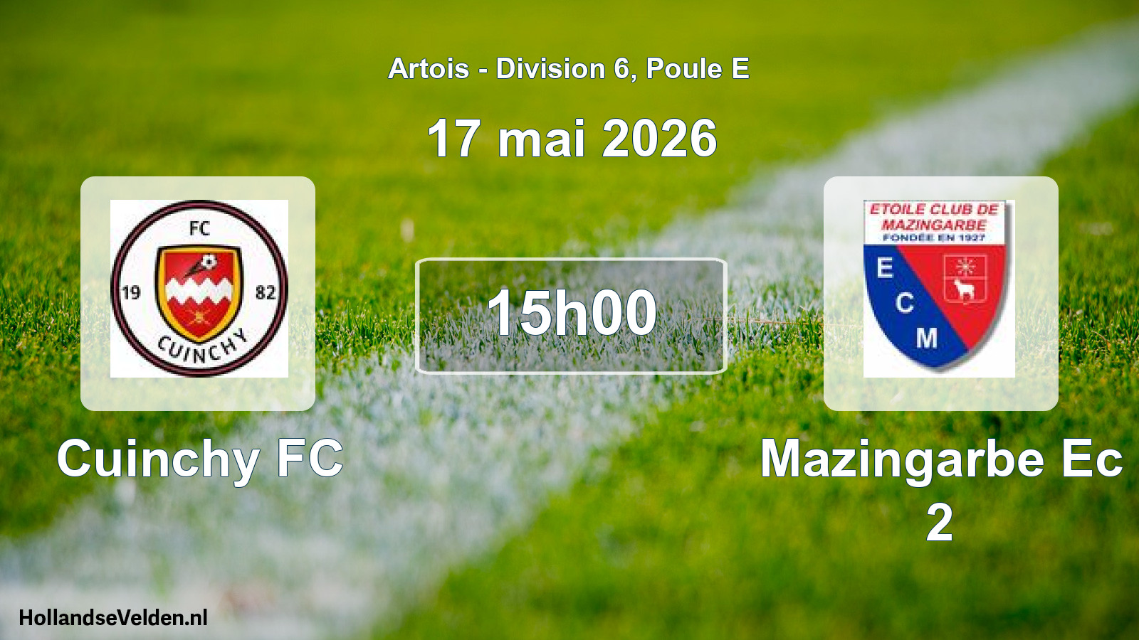 Scheduled Match: Cuinchy FC - Mazingarbe Ec 2 (17 May 2026)