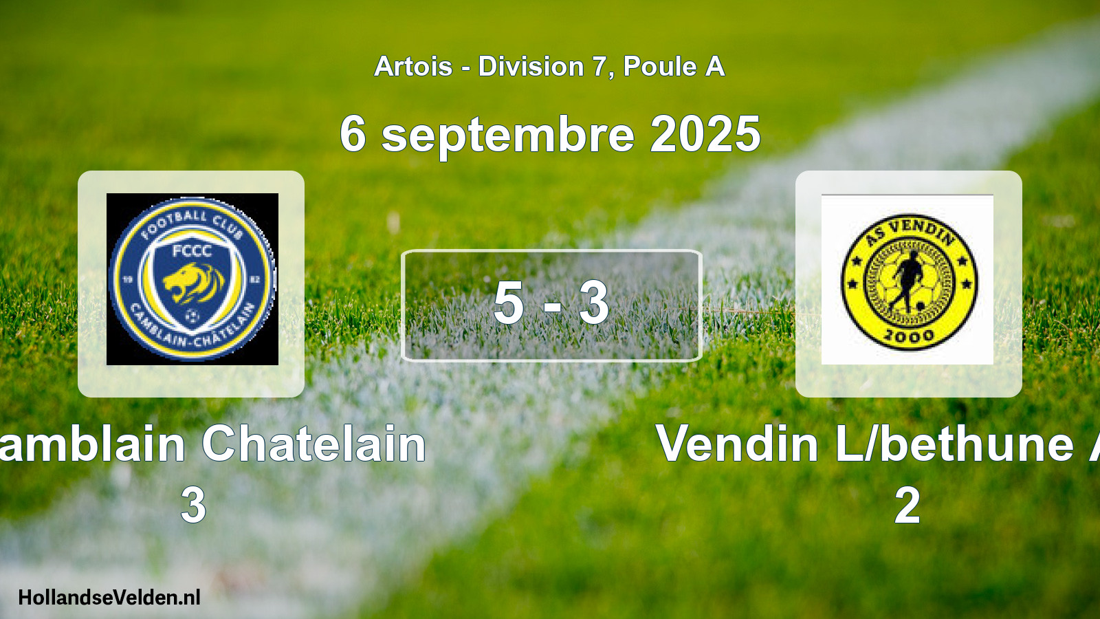 Total number of matches played: Camblain Chatelain 3 - Vendin L/bethune AS 2 5 - 3 (6 September 2025)