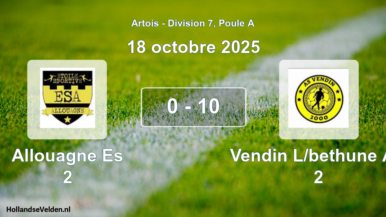 Total number of matches played: Allouagne Es 2 - Vendin L/bethune AS 2 0 - 10 (18 October 2025)