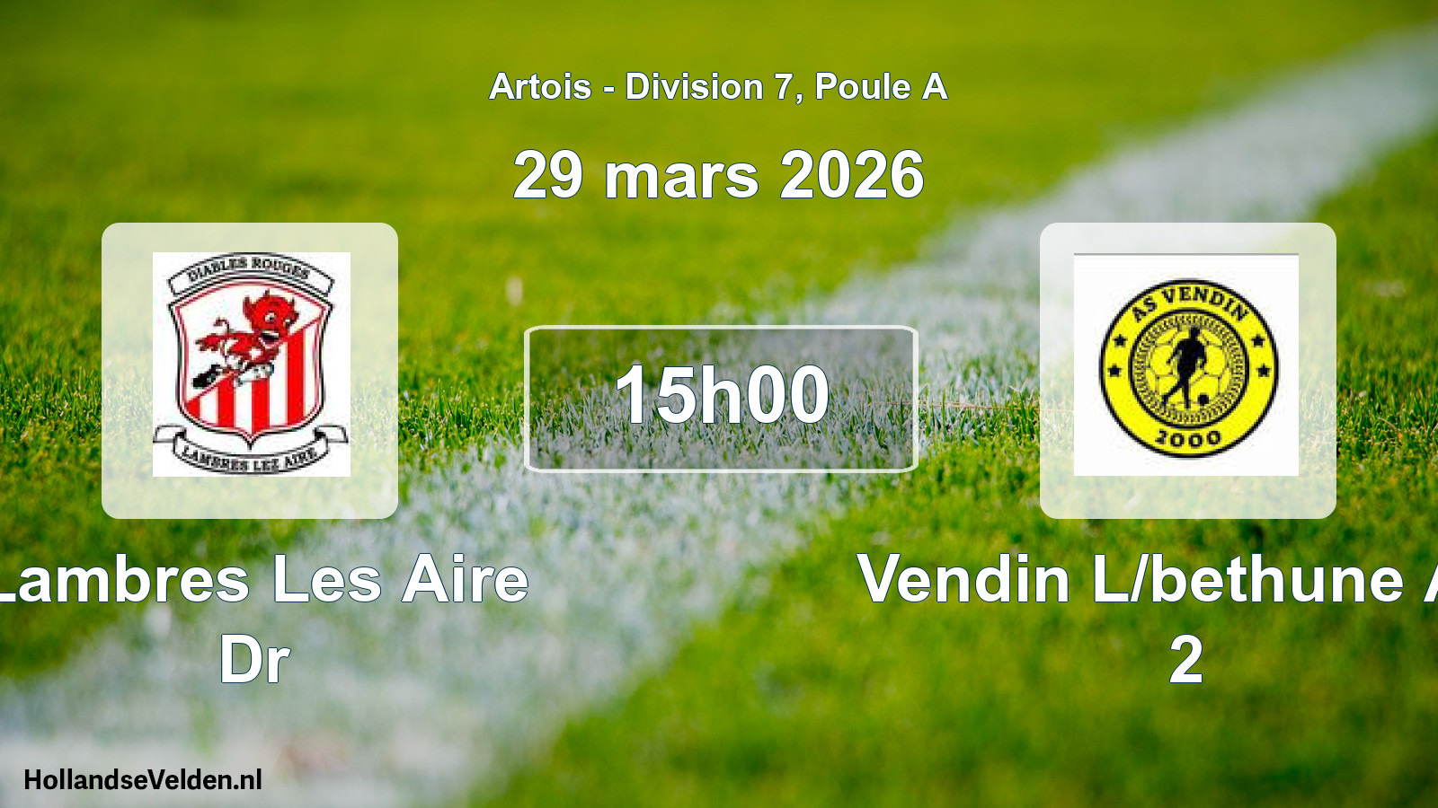 Match programmé: Lambres Les Aire Dr - Vendin L/bethune AS 2 (29 mars 2026)