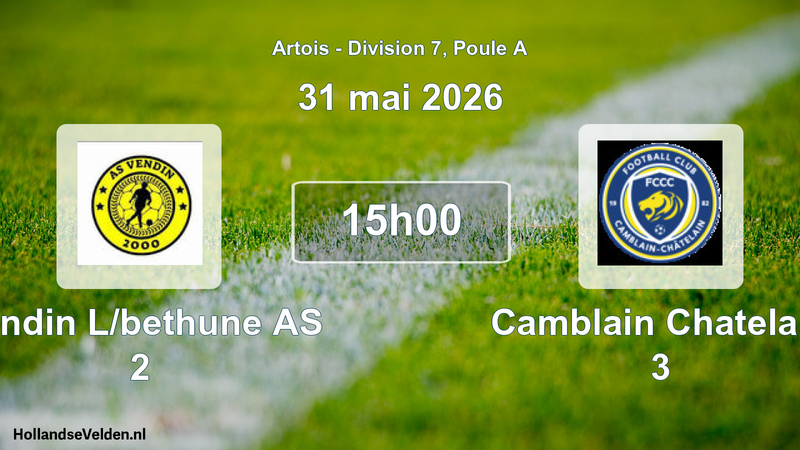 Scheduled Match: Vendin L/bethune AS 2 - Camblain Chatelain 3 (31 May 2026)