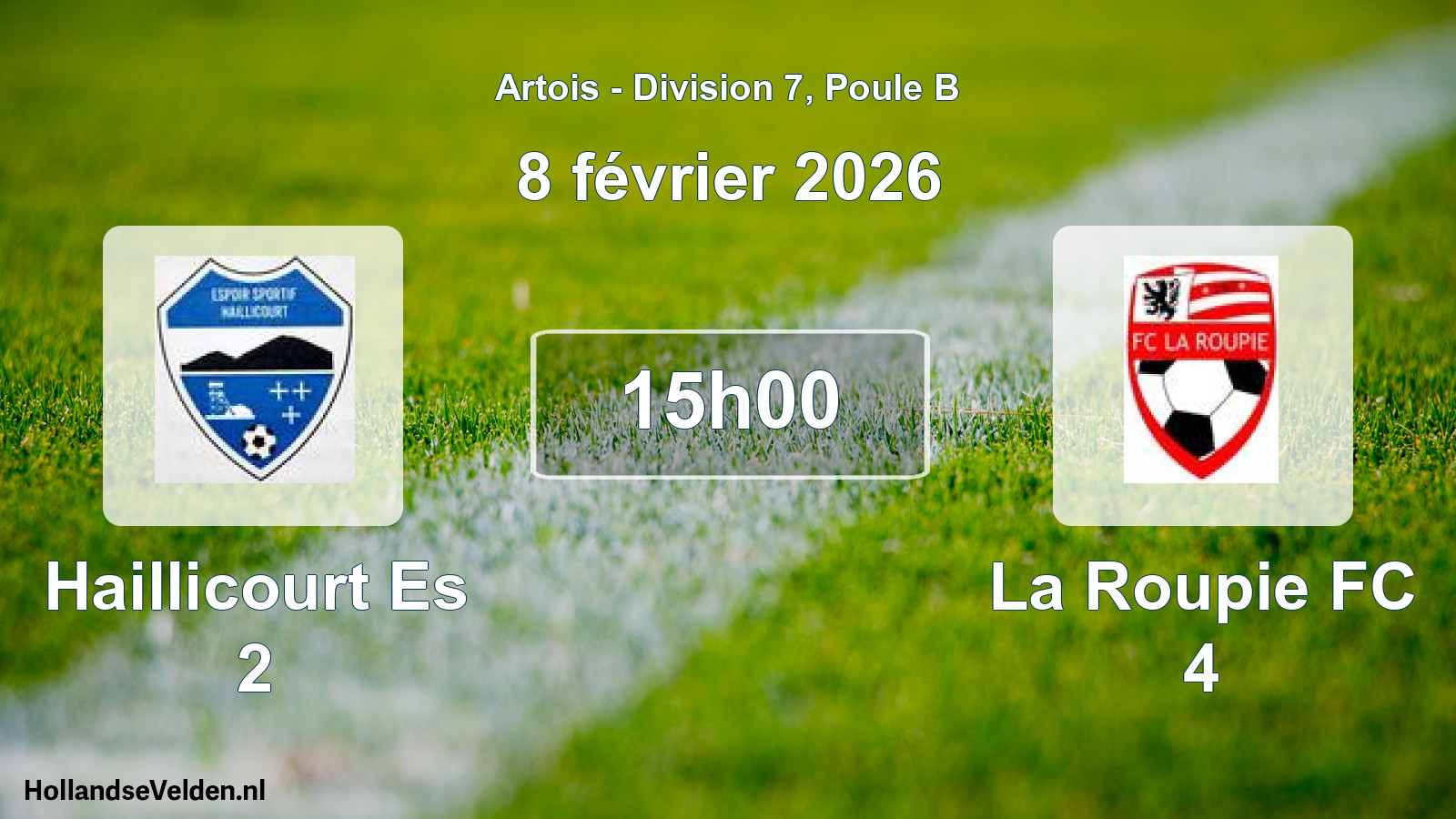 Scheduled Match: Haillicourt Es 2 - La Roupie FC 4 (8 February 2026)