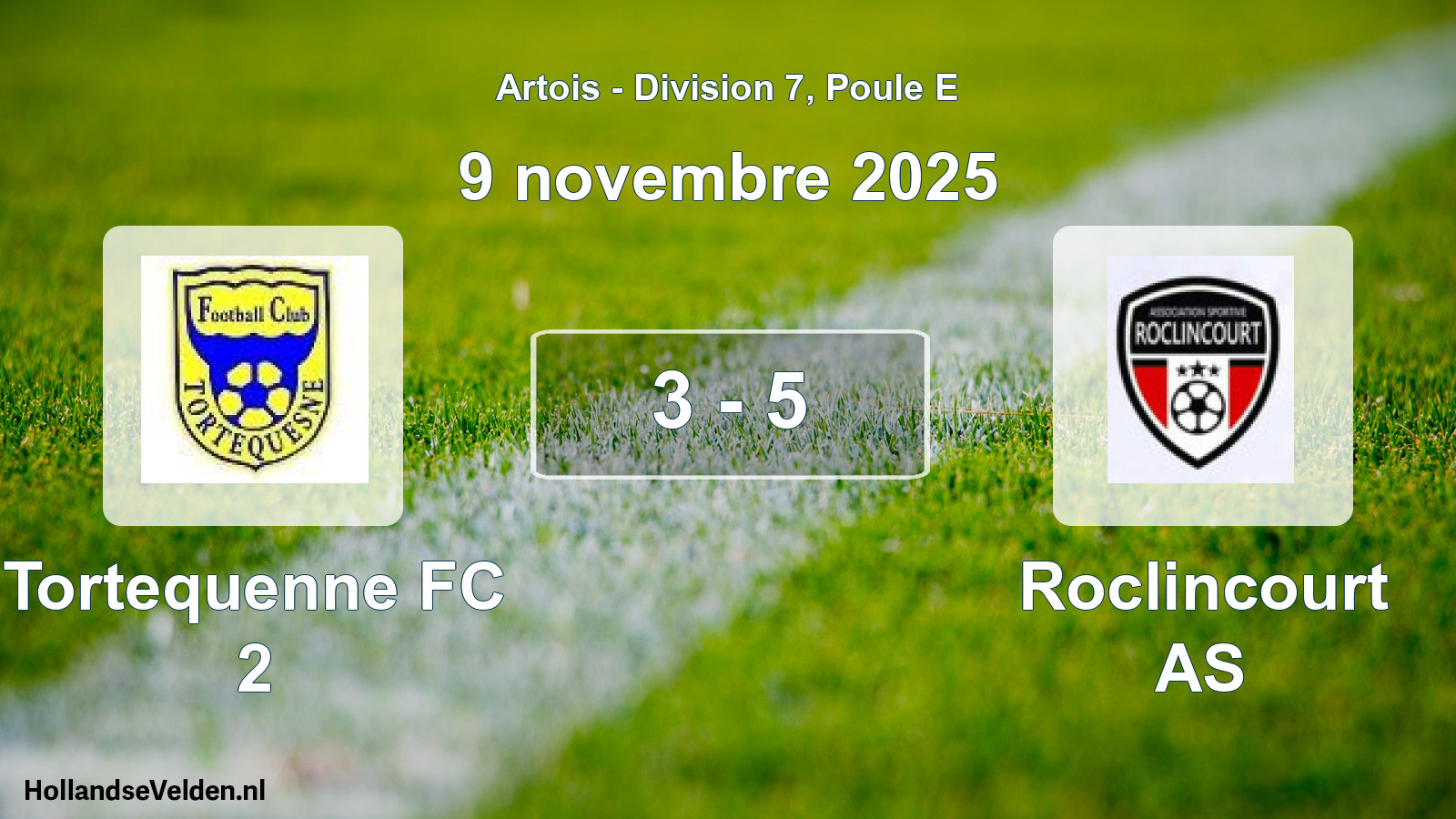 Total number of matches played: Tortequenne FC 2 - Roclincourt AS 3 - 5 (9 November 2025)