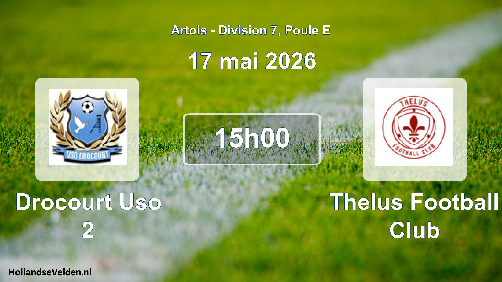 Match programmé: Drocourt Uso 2 - Thelus Football Club (17 mai 2026)