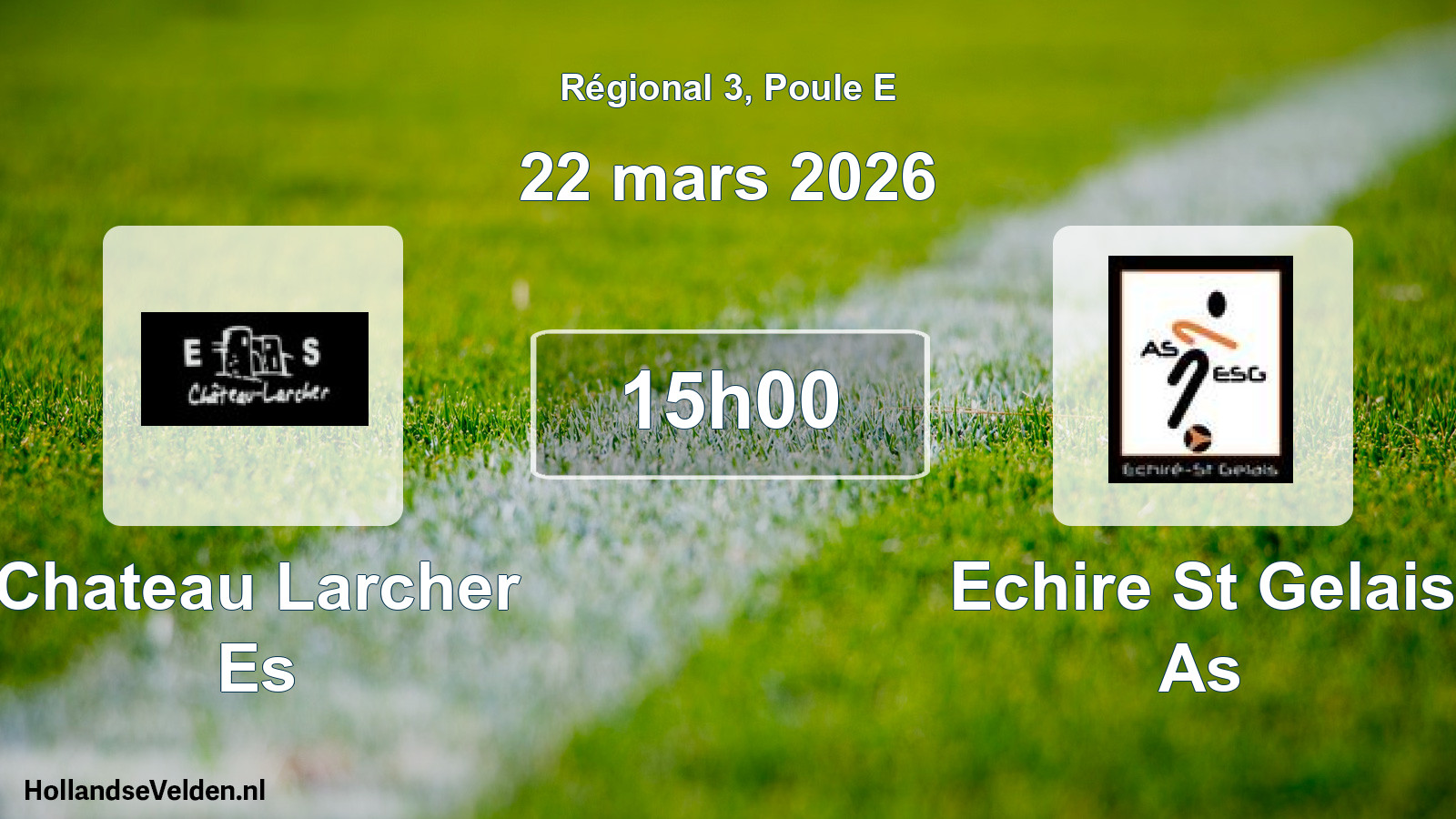 Geplande wedstrijd: Chateau Larcher Es - Echire St Gelais As (22 mars 2026)