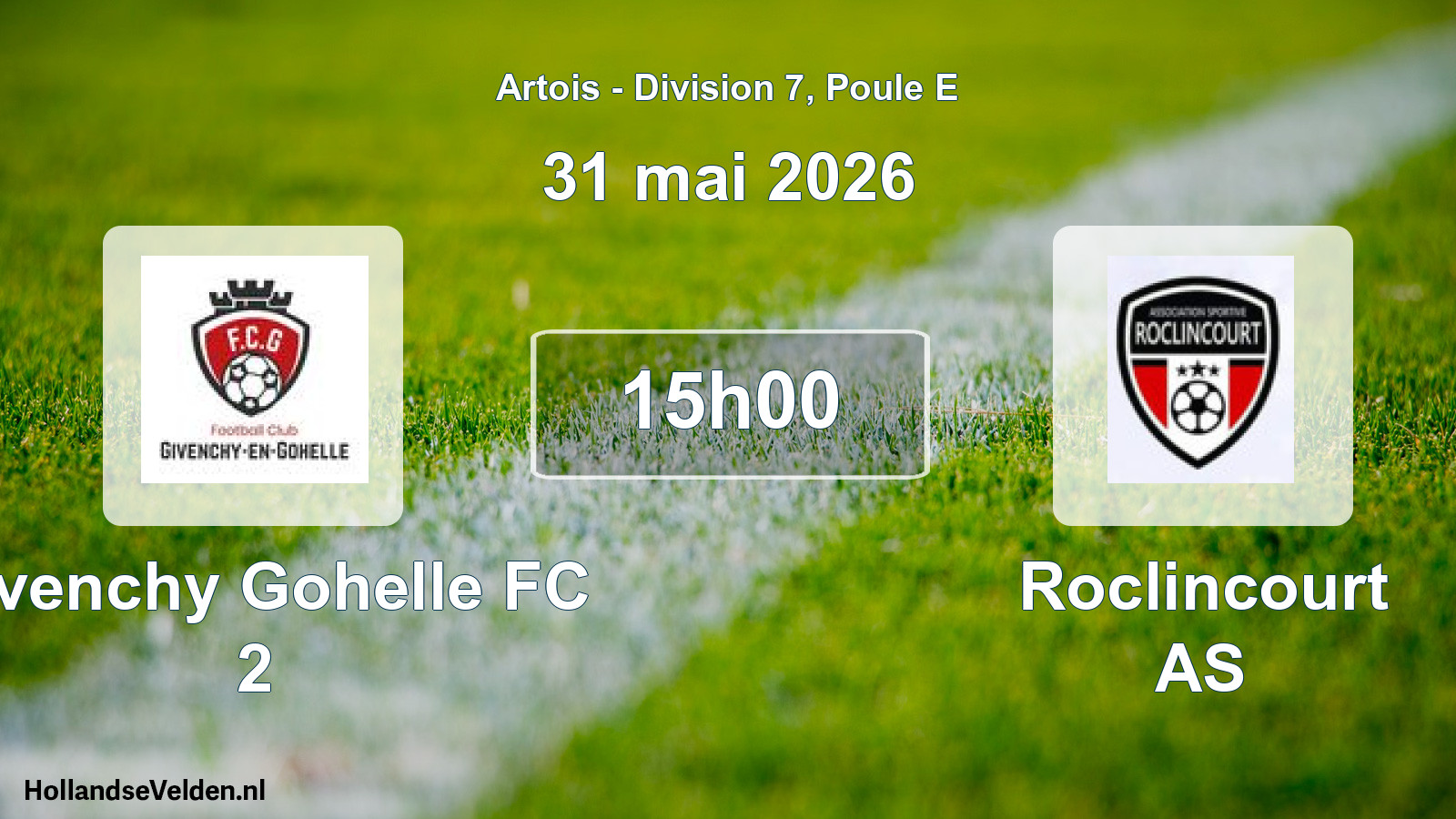 Match programmé: Givenchy Gohelle FC 2 - Roclincourt AS (31 mai 2026)