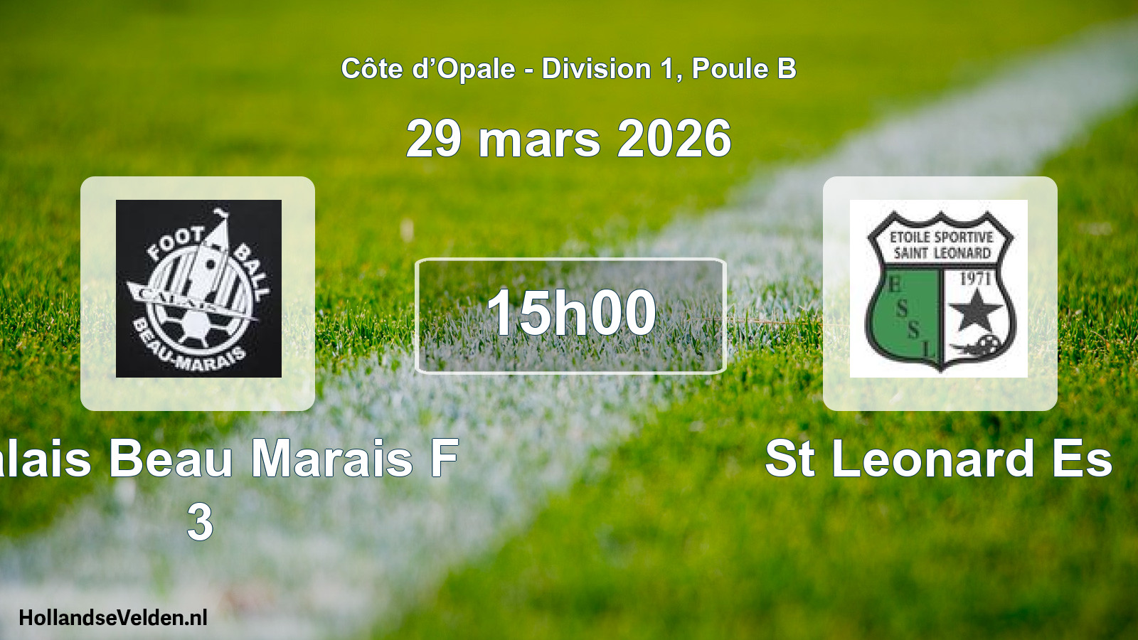 Scheduled Match: Calais Beau Marais F 3 - St Leonard Es (29 March 2026)