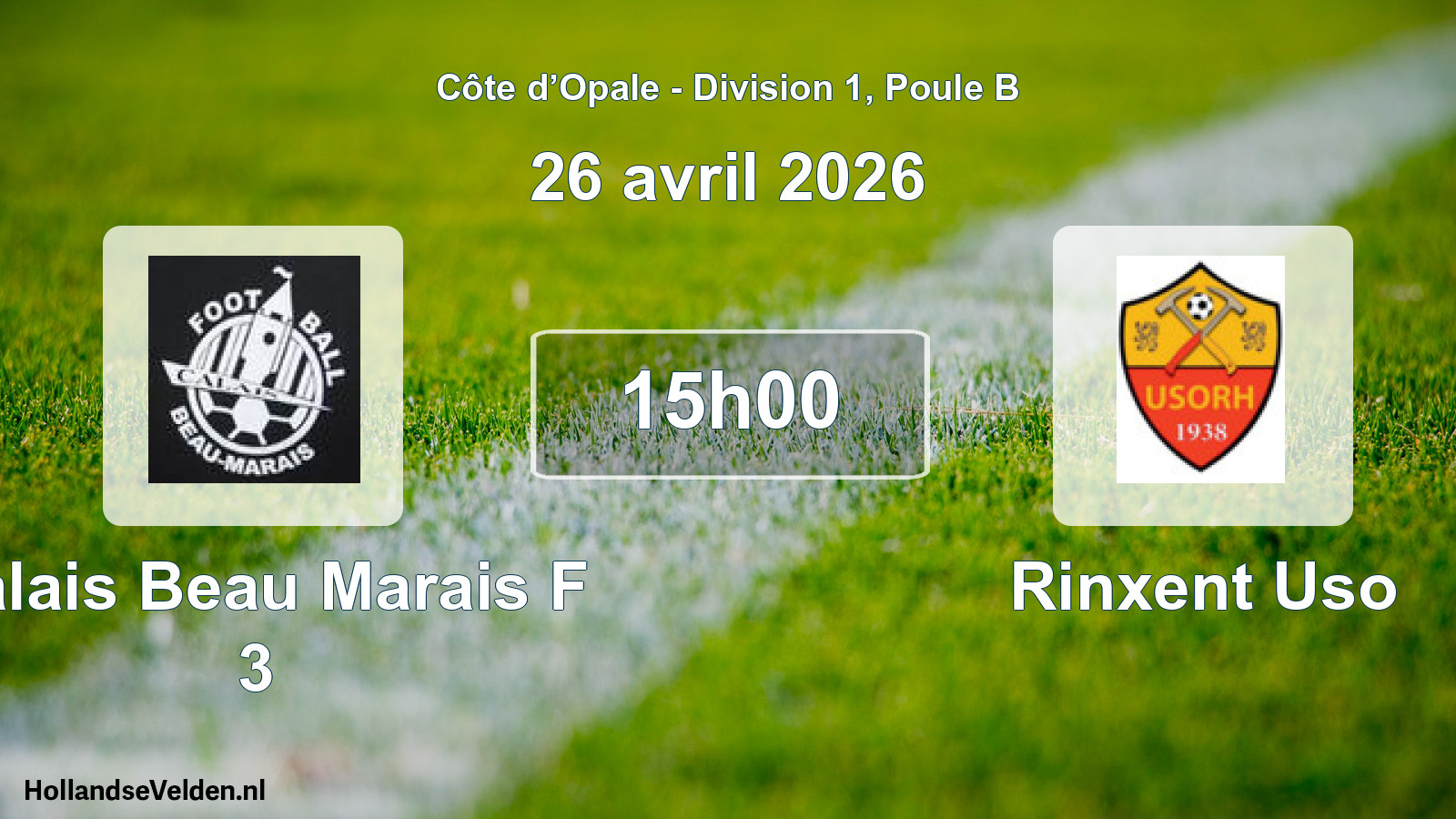 Scheduled Match: Calais Beau Marais F 3 - Rinxent Uso (26 April 2026)