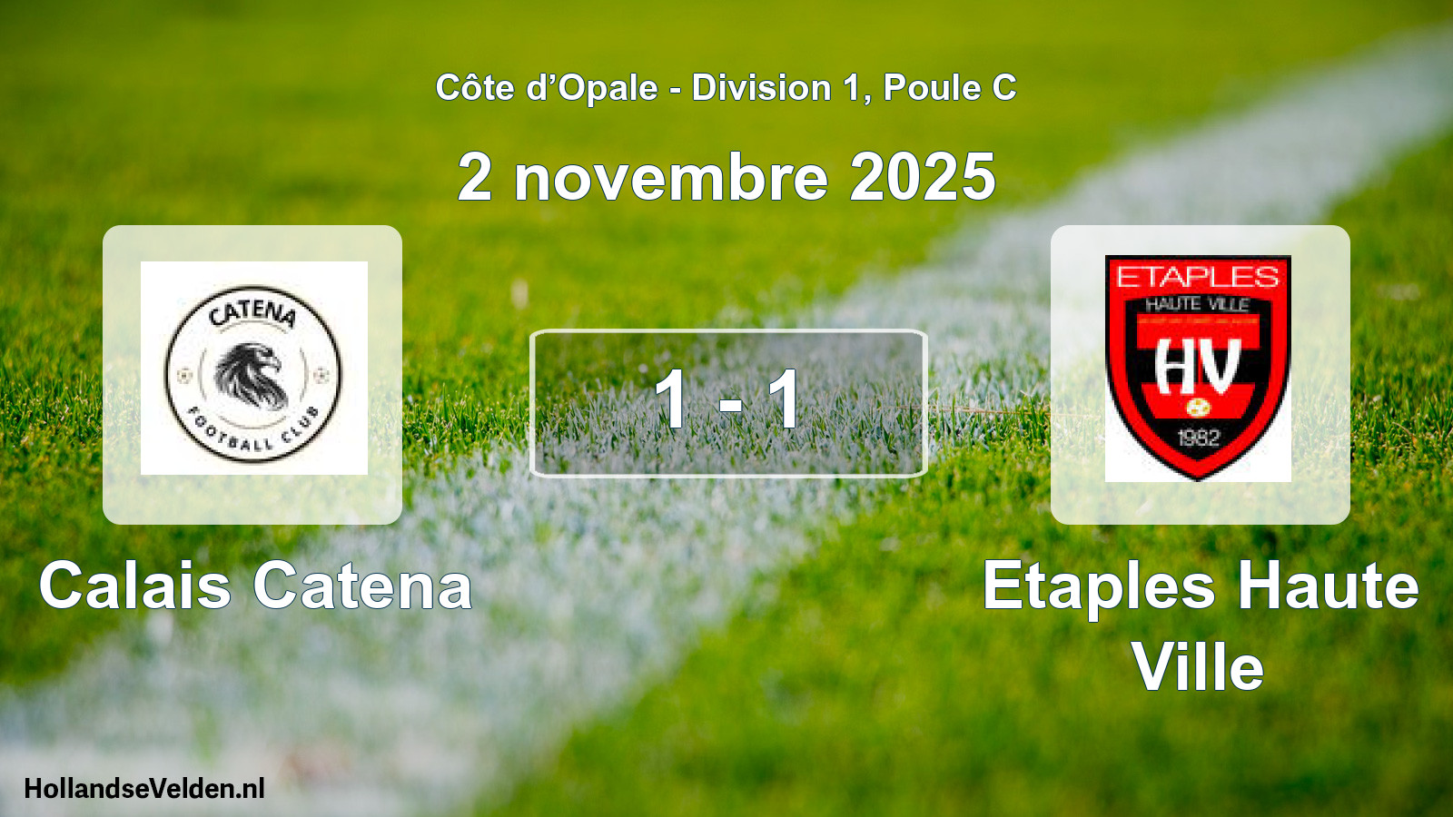 Total number of matches played: Calais Catena - Etaples Haute Ville 1 - 1 (2 November 2025)
