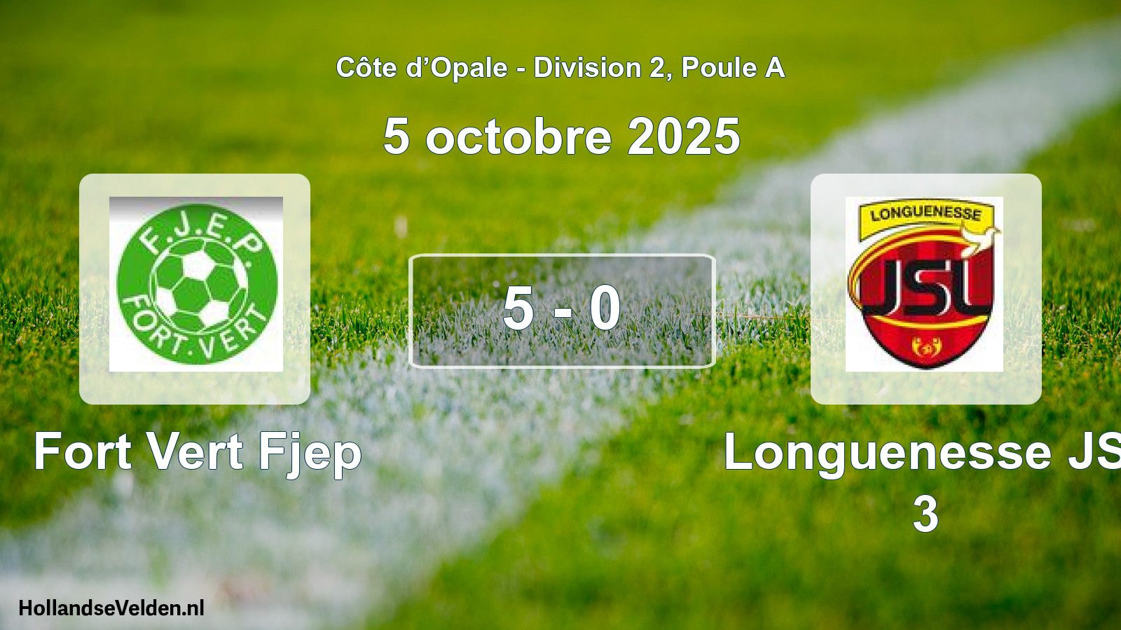 Total number of matches played: Fort Vert Fjep - Longuenesse JS 3 5 - 0 (5 October 2025)