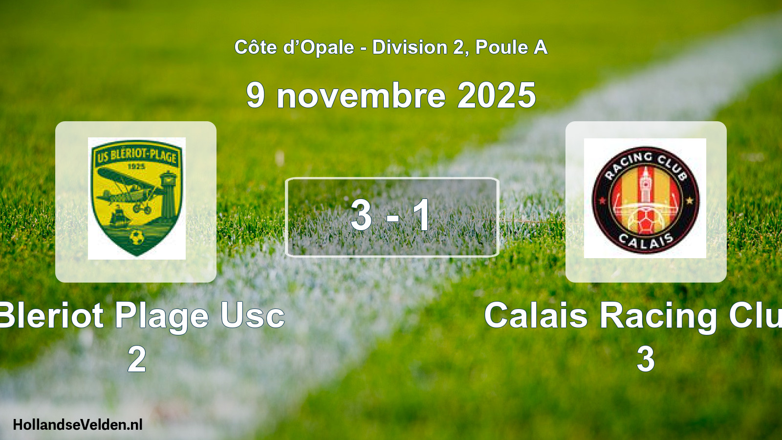 Match joué: Bleriot Plage Usc 2 - Calais Racing Club 3 3 - 1 (9 novembre 2025)