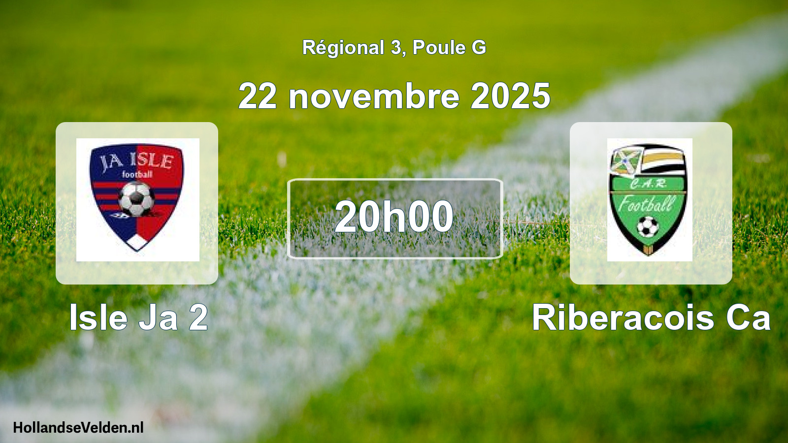 Scheduled Match: Isle Ja 2 - Riberacois Ca (22 November 2025)