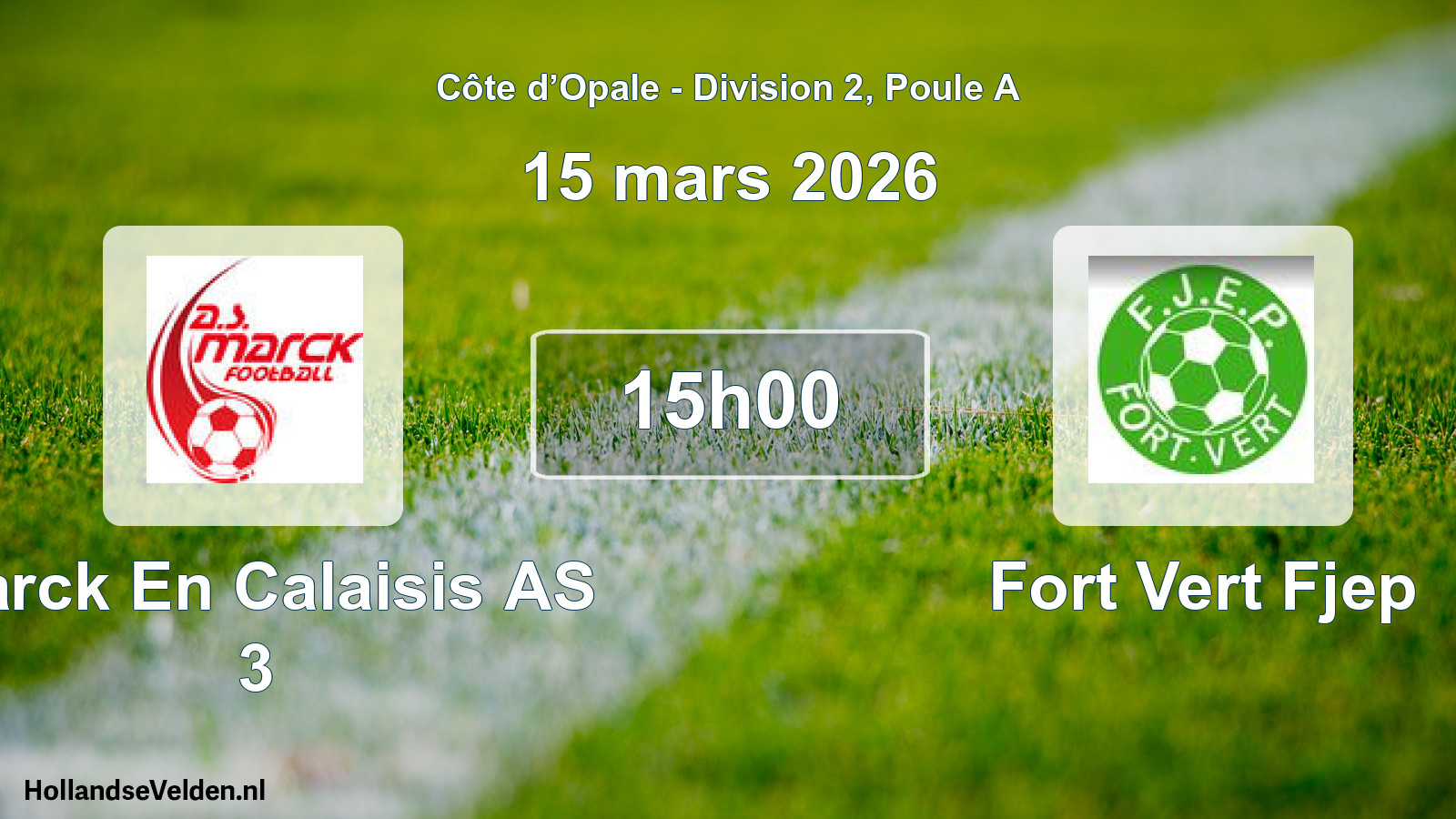 Match programmé: Marck En Calaisis AS 3 - Fort Vert Fjep (15 mars 2026)