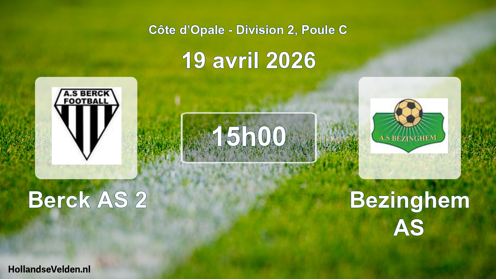 Scheduled Match: Berck AS 2 - Bezinghem AS (19 April 2026)