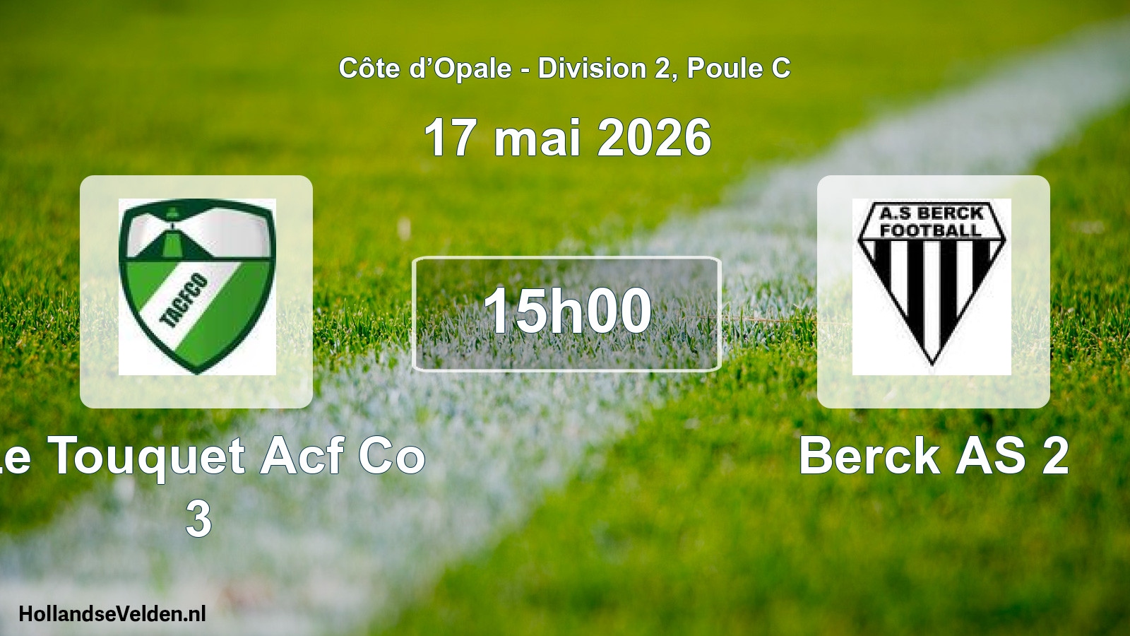 Scheduled Match: Le Touquet Acf Co 3 - Berck AS 2 (17 May 2026)