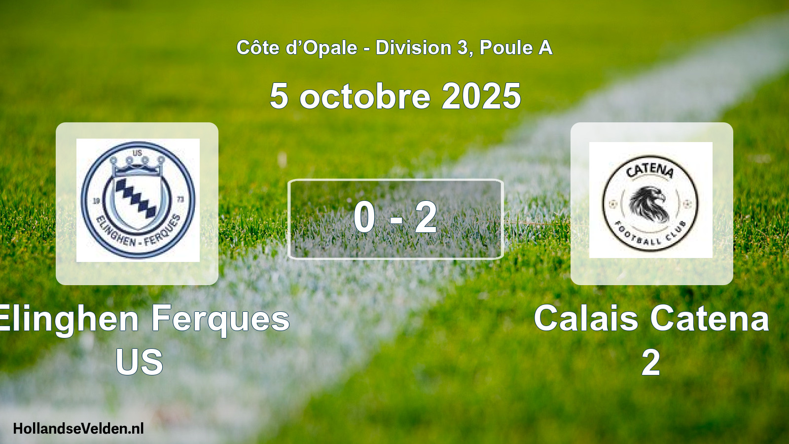 Match joué: Elinghen Ferques US - Calais Catena 2 0 - 2 (5 octobre 2025)