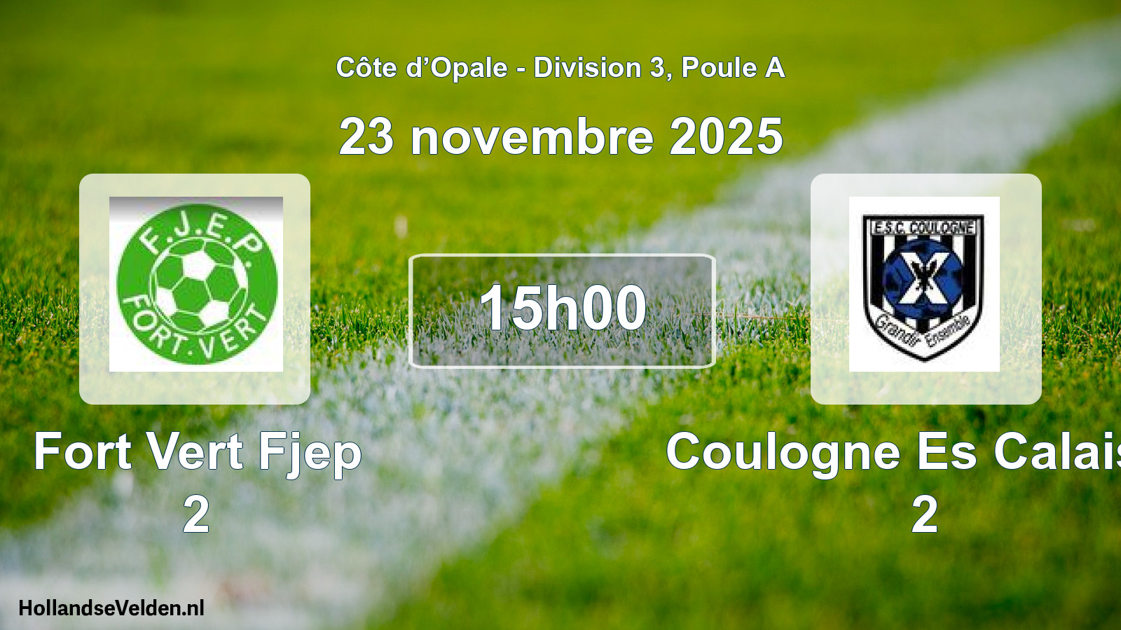 Scheduled Match: Fort Vert Fjep 2 - Coulogne Es Calaisis 2 (23 November 2025)