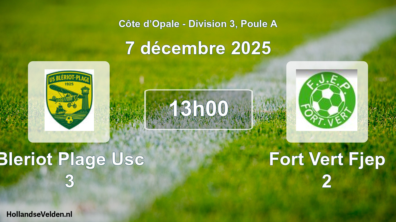 Match programmé: Bleriot Plage Usc 3 - Fort Vert Fjep 2 (7 décembre 2025)