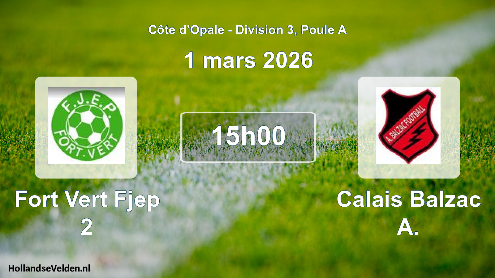Match programmé: Fort Vert Fjep 2 - Calais Balzac A. (1 mars 2026)