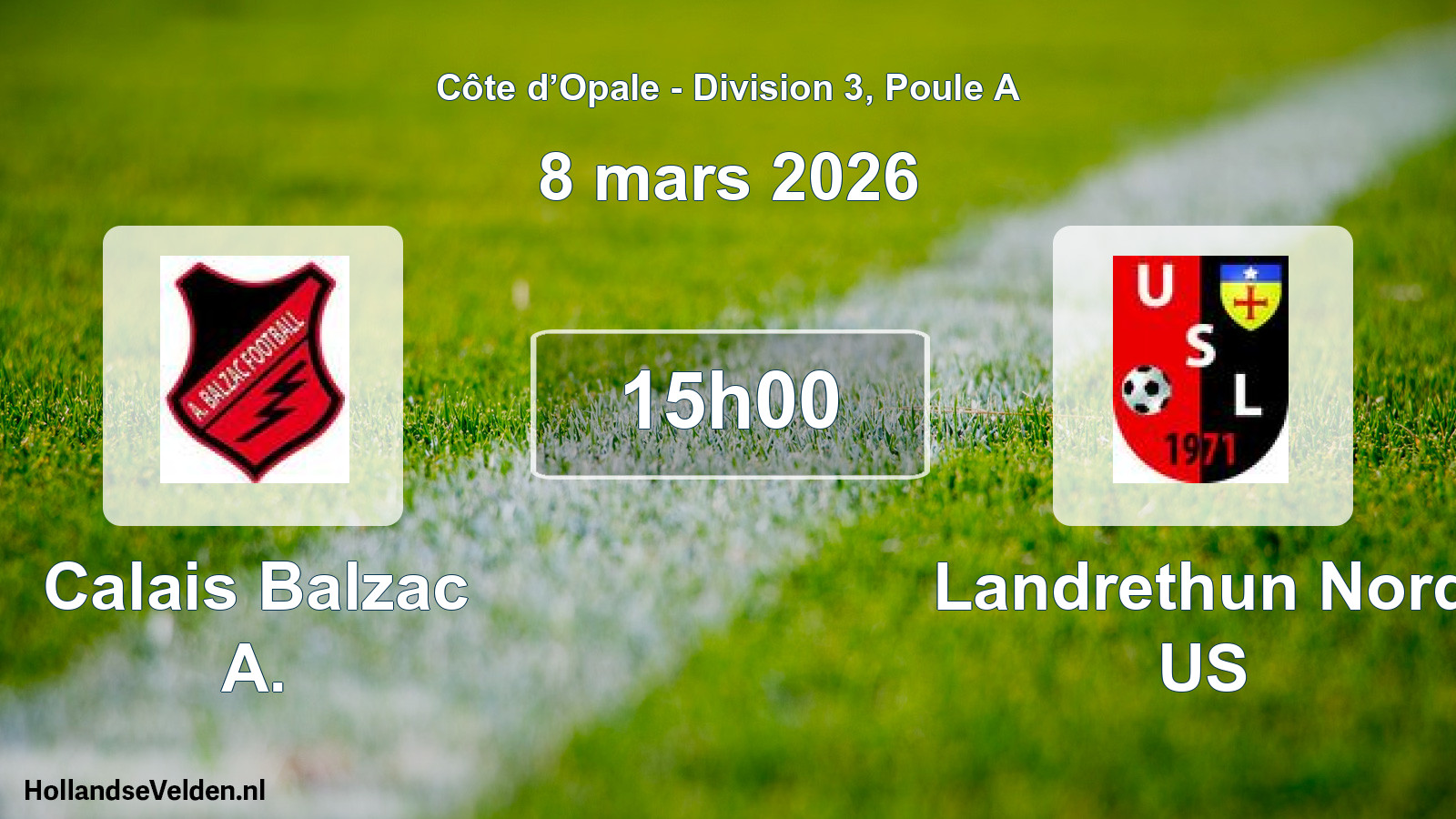 Match programmé: Calais Balzac A. - Landrethun Nord US (8 mars 2026)