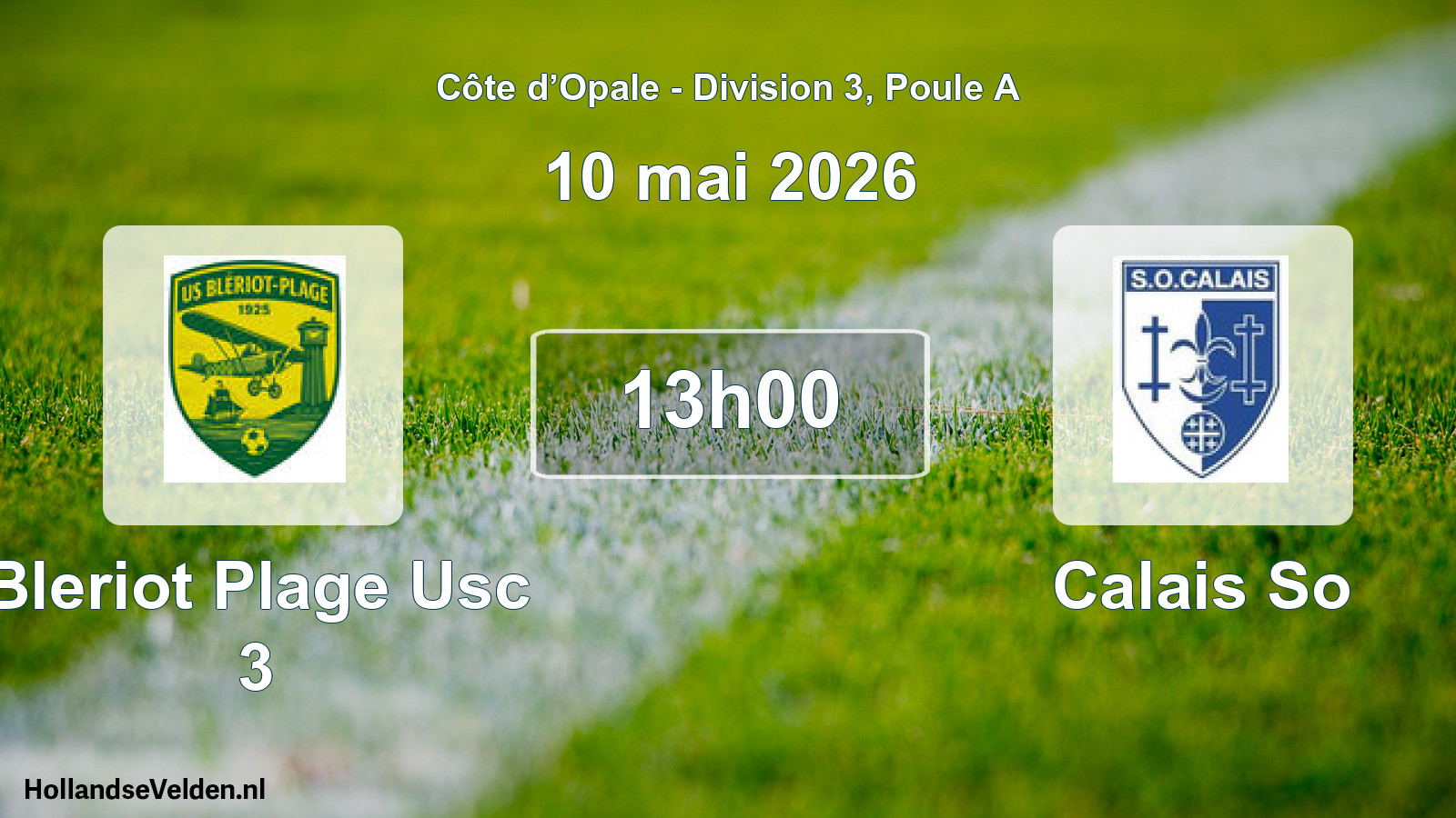 Scheduled Match: Bleriot Plage Usc 3 - Calais So (10 May 2026)