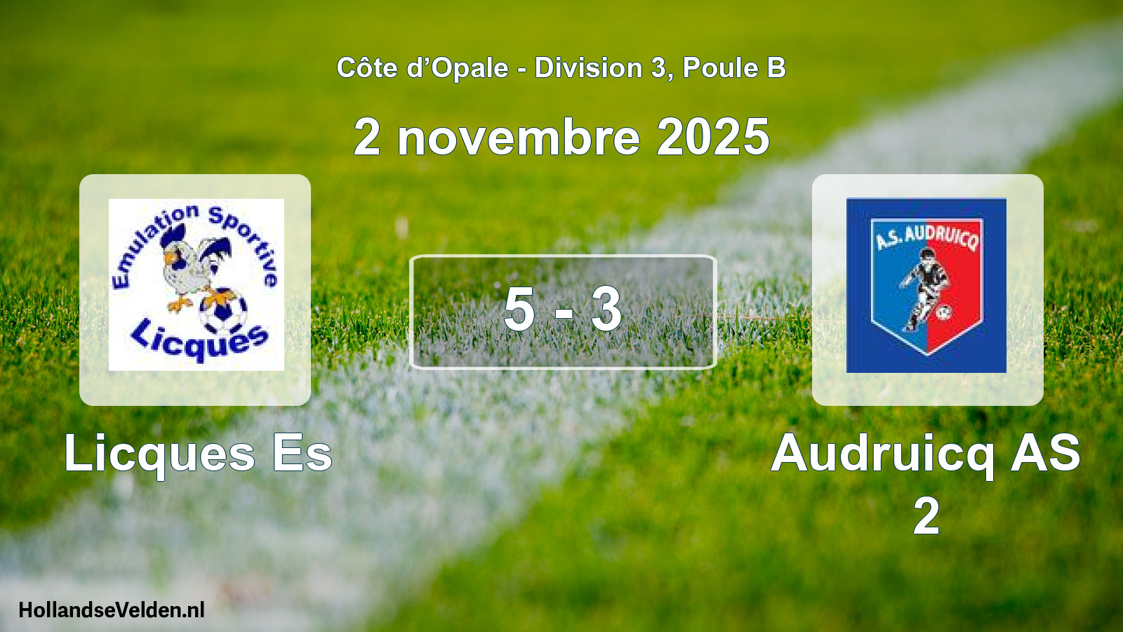 Total number of matches played: Licques Es - Audruicq AS 2 5 - 3 (2 November 2025)