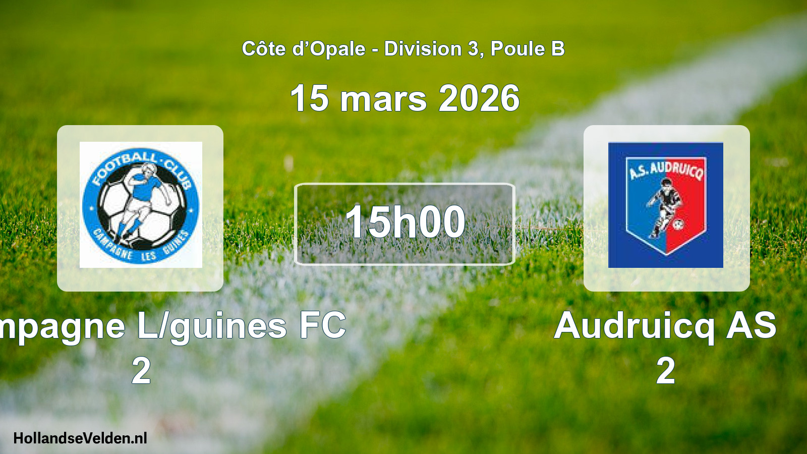 Scheduled Match: Campagne L/guines FC 2 - Audruicq AS 2 (15 March 2026)