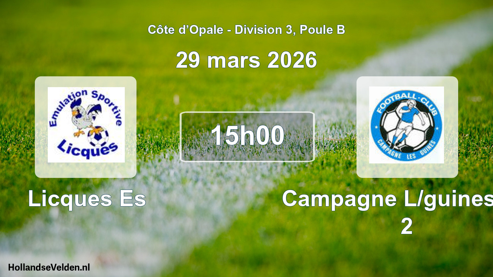 Geplande wedstrijd: Licques Es - Campagne L/guines FC 2 (29 maart 2026)