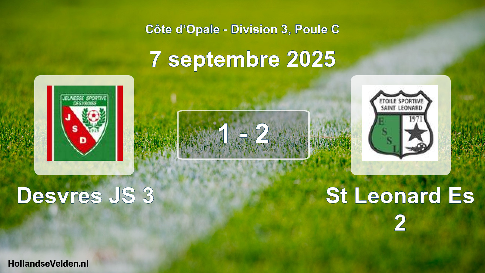 Total number of matches played: Desvres JS 3 - St Leonard Es 2 1 - 2 (7 September 2025)