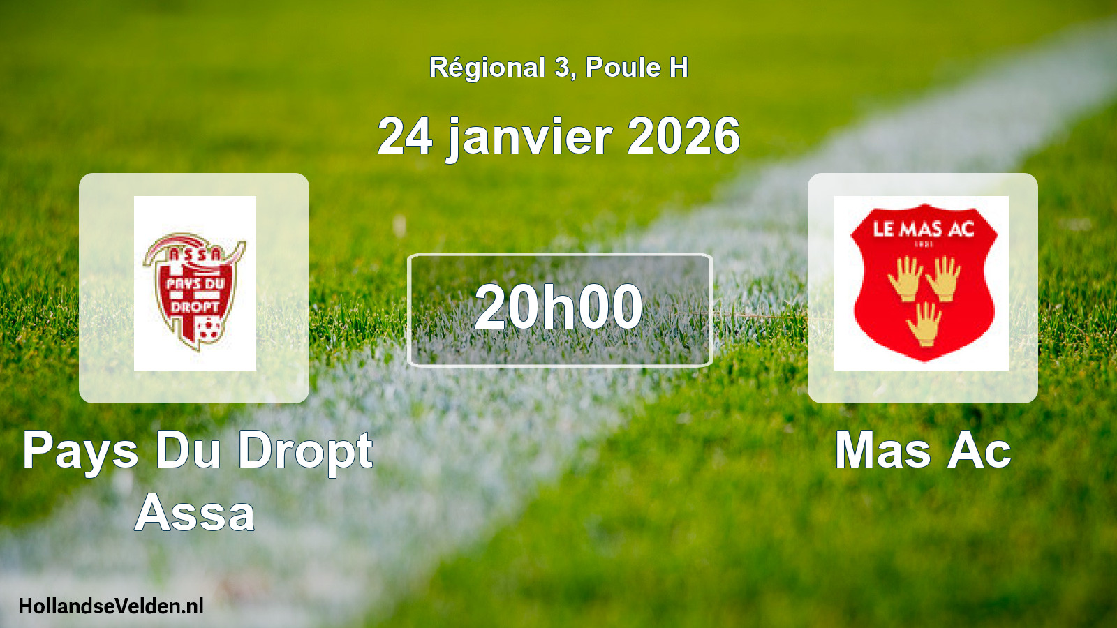 Geplande wedstrijd: Pays Du Dropt Assa - Mas Ac (24 janvier 2026)