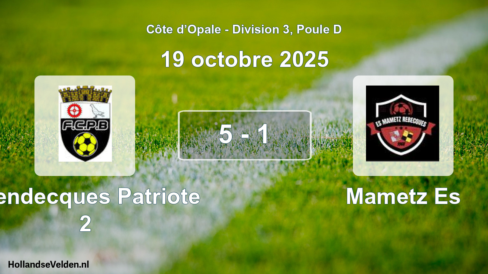 Total number of matches played: Blendecques Patriote 2 - Mametz Es 5 - 1 (19 October 2025)