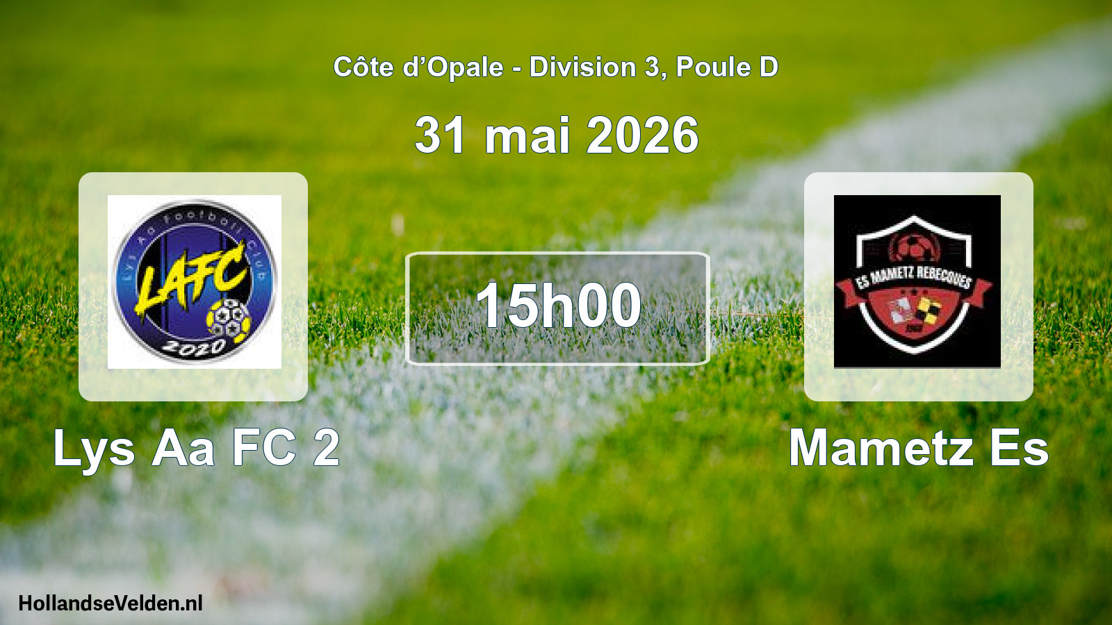 Match programmé: Lys Aa FC 2 - Mametz Es (31 mai 2026)