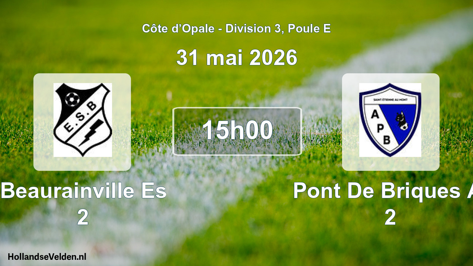 Scheduled Match: Beaurainville Es 2 - Pont De Briques A. 2 (31 May 2026)