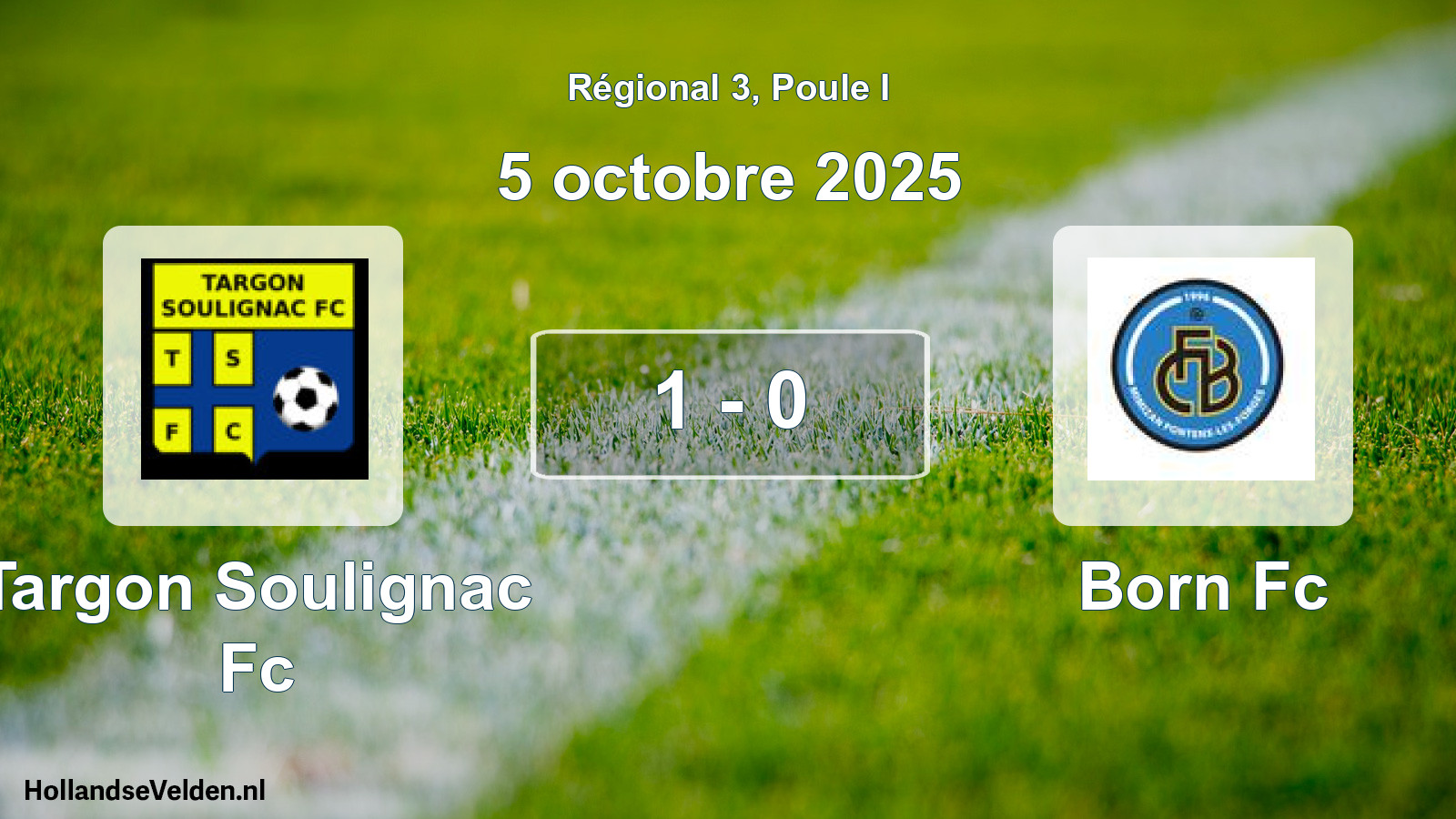Total number of matches played: Targon Soulignac Fc - Born Fc 1 - 0 (5 October 2025)
