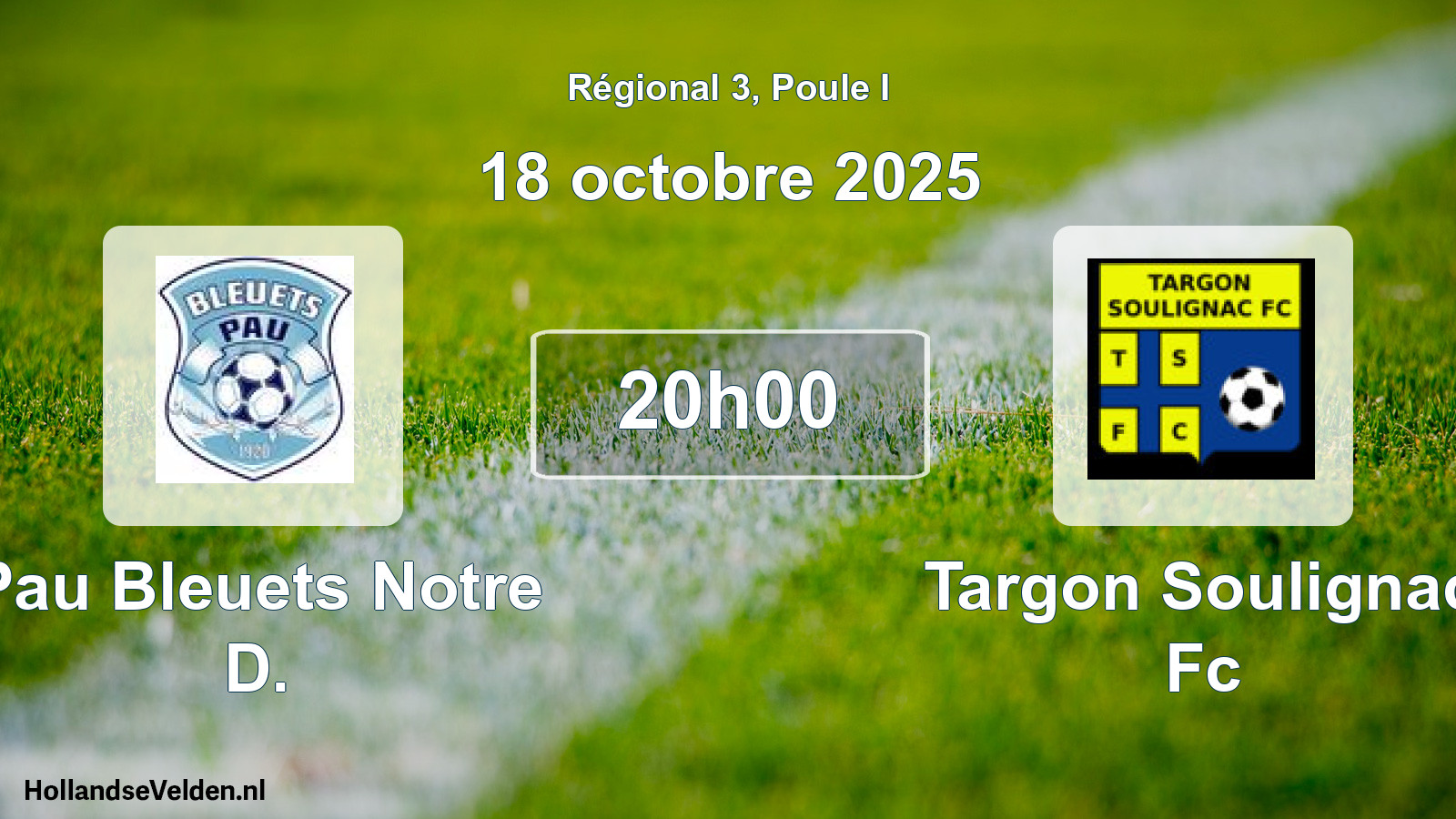 Geplande wedstrijd: Pau Bleuets Notre D. - Targon Soulignac Fc (18 octobre 2025)