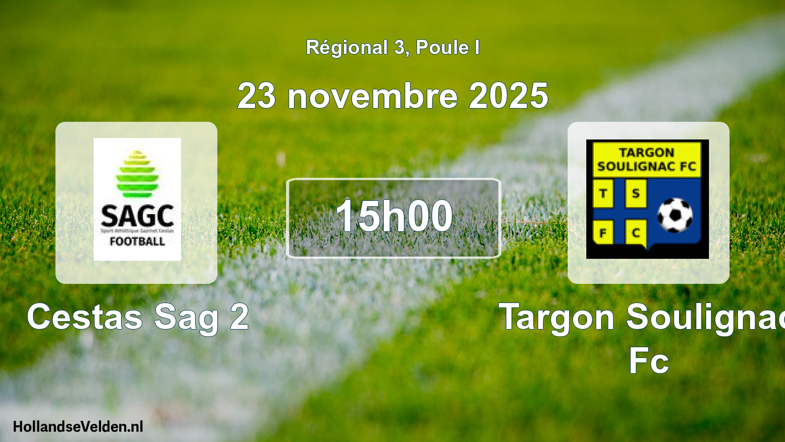 Geplande wedstrijd: Cestas Sag 2 - Targon Soulignac Fc (23 novembre 2025)