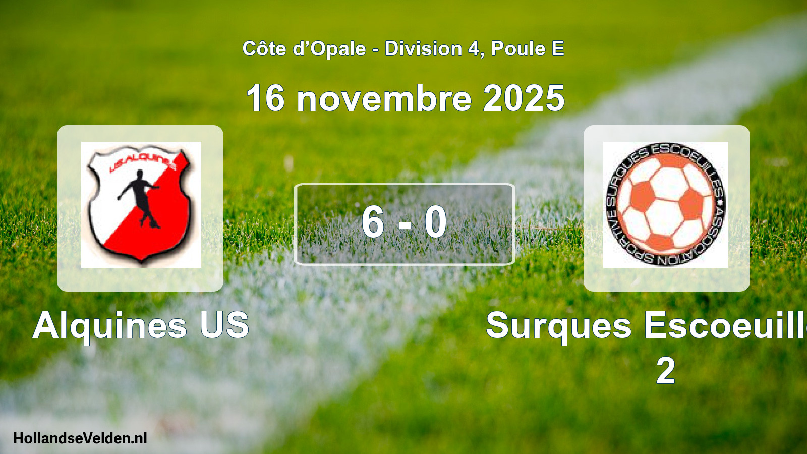 Total number of matches played: Alquines US - Surques Escoeuilles 2 6 - 0 (16 November 2025)