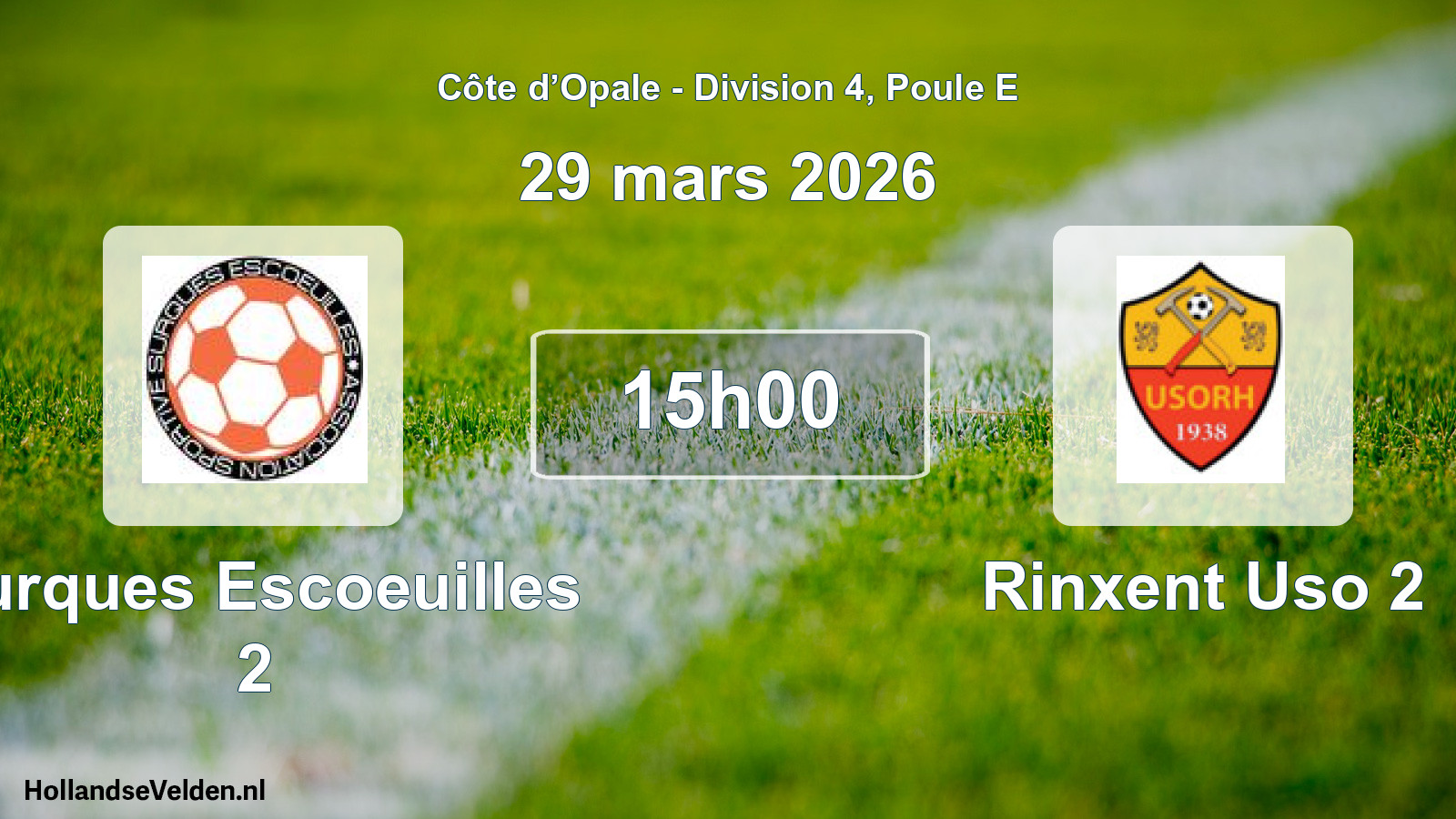 Scheduled Match: Surques Escoeuilles 2 - Rinxent Uso 2 (29 March 2026)