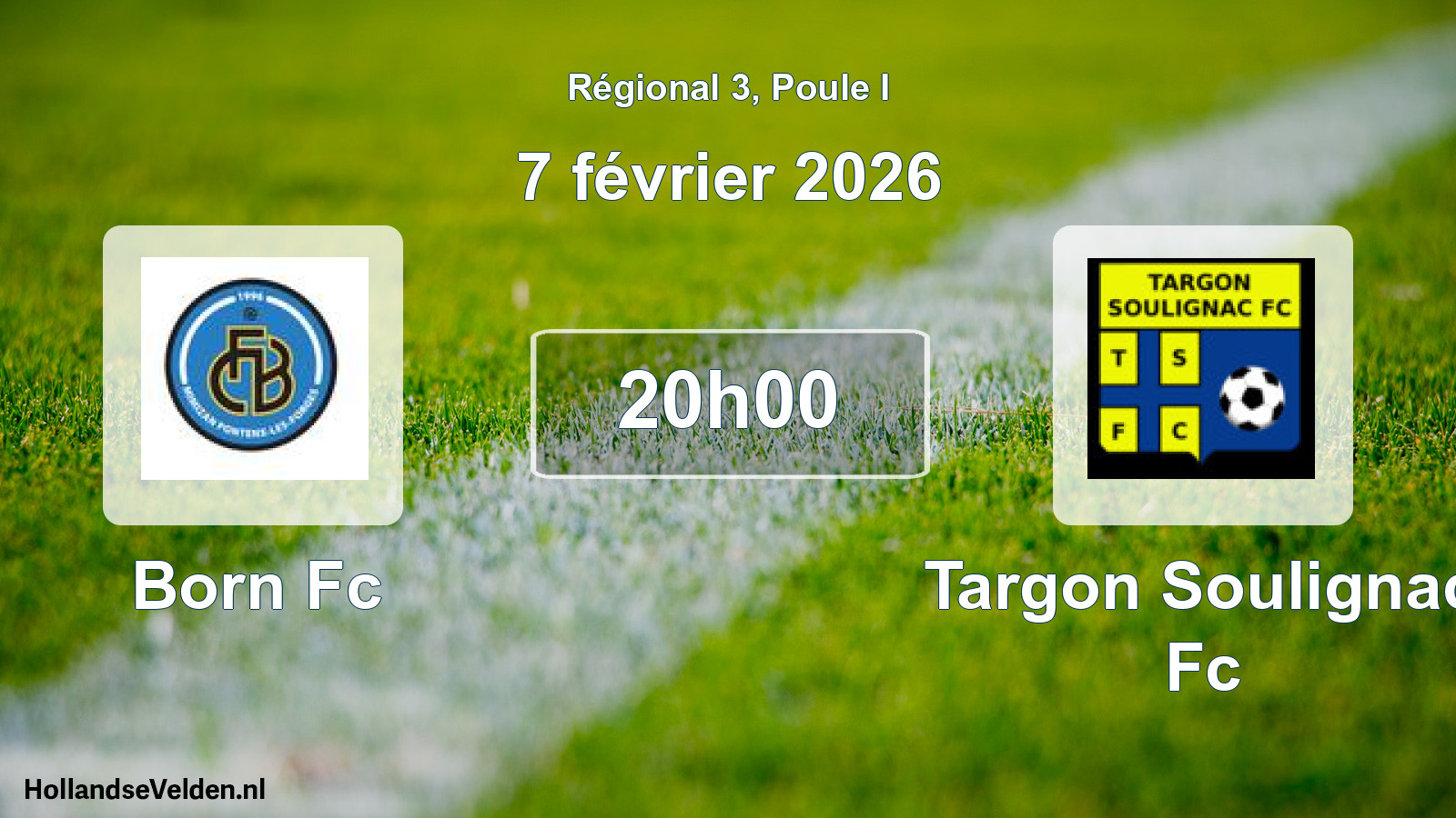 Geplande wedstrijd: Born Fc - Targon Soulignac Fc (7 février 2026)