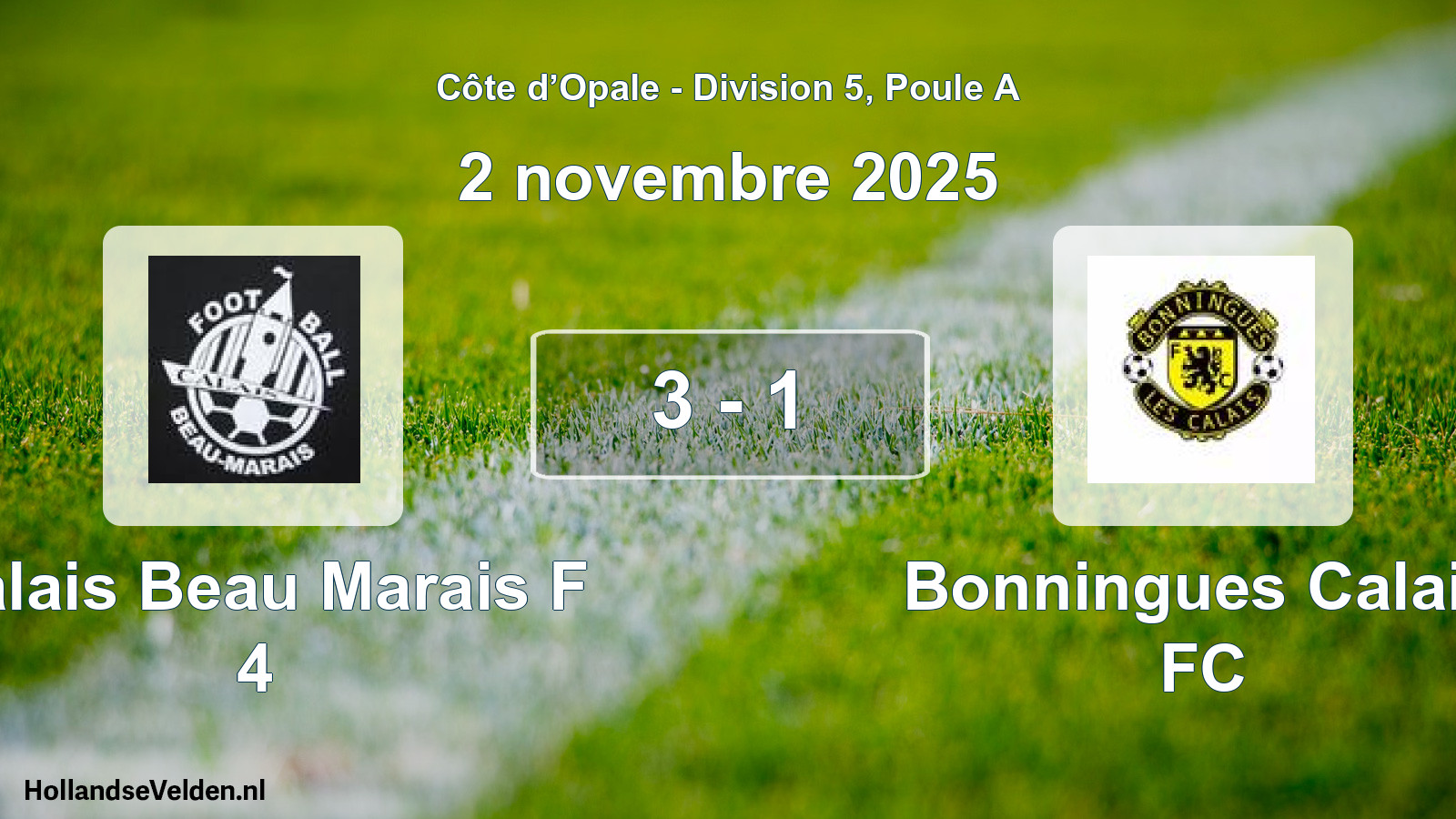 Total number of matches played: Calais Beau Marais F 4 - Bonningues Calais FC 3 - 1 (2 November 2025)