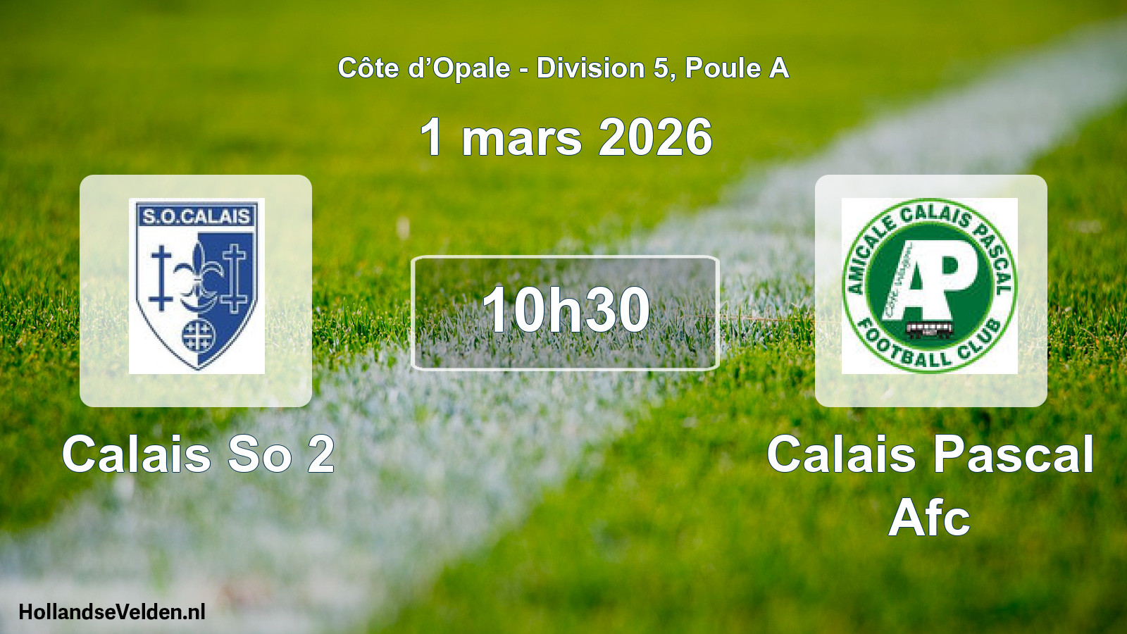 Scheduled Match: Calais So 2 - Calais Pascal Afc (1 March 2026)