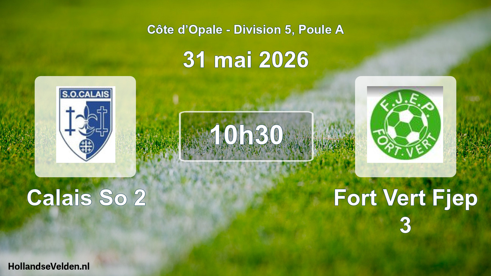 Match programmé: Calais So 2 - Fort Vert Fjep 3 (31 mai 2026)