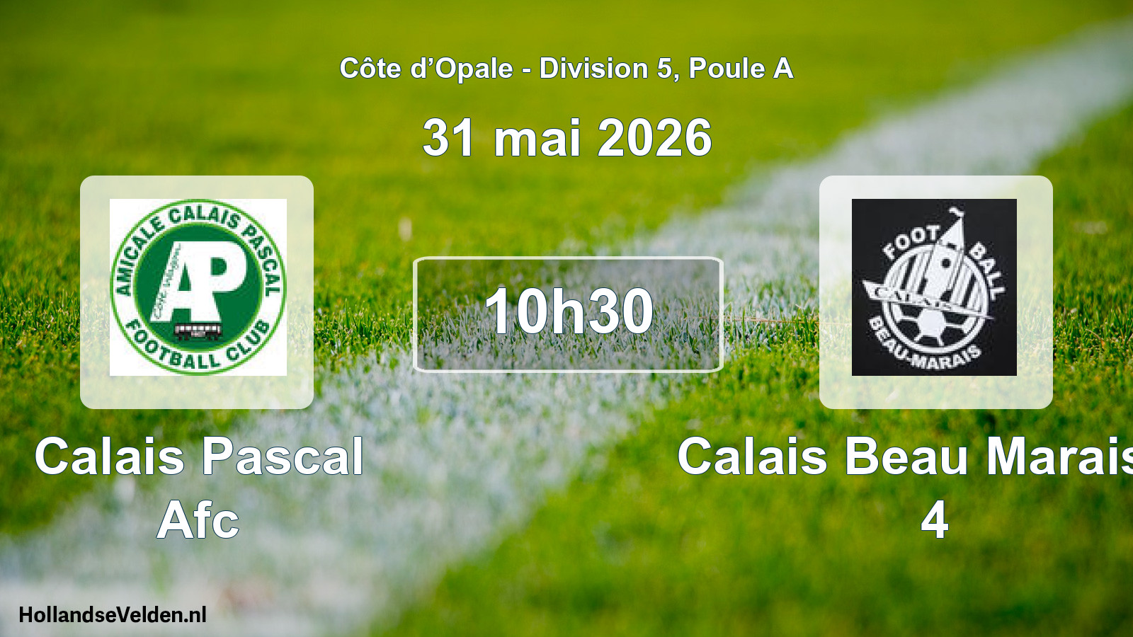 Scheduled Match: Calais Pascal Afc - Calais Beau Marais F 4 (31 May 2026)