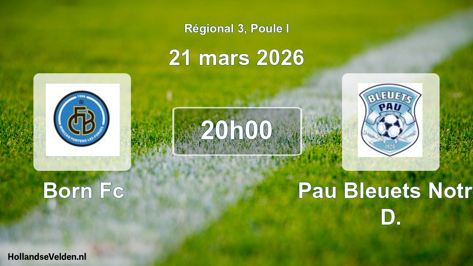 Geplande wedstrijd: Born Fc - Pau Bleuets Notre D. (21 mars 2026)