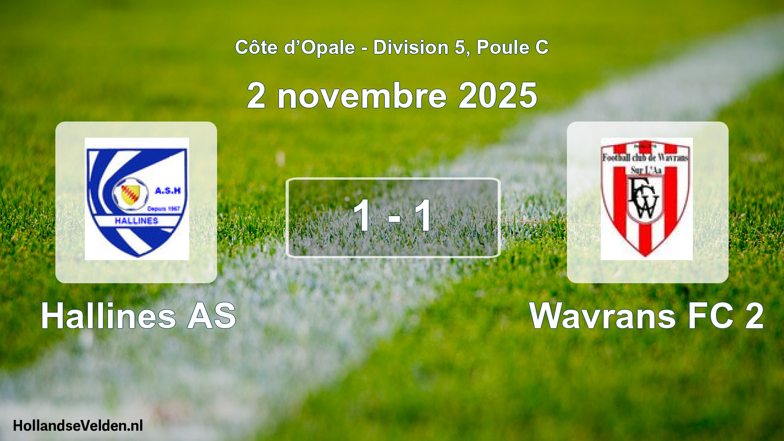 Total number of matches played: Hallines AS - Wavrans FC 2 1 - 1 (2 November 2025)