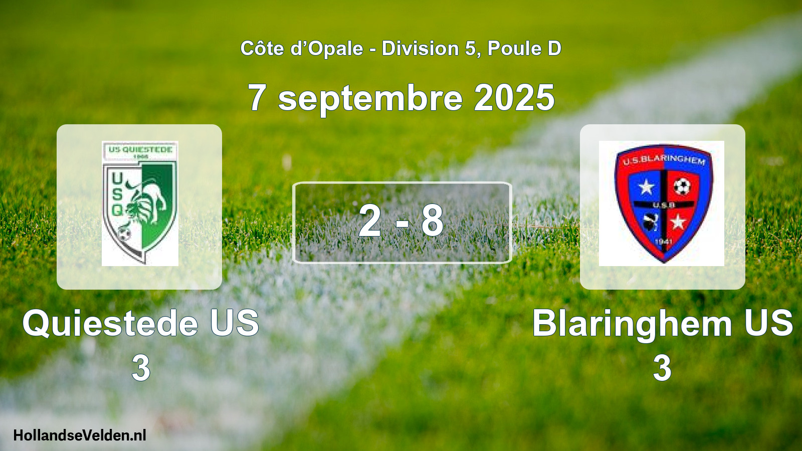 Total number of matches played: Quiestede US 3 - Blaringhem US 3 2 - 8 (7 September 2025)