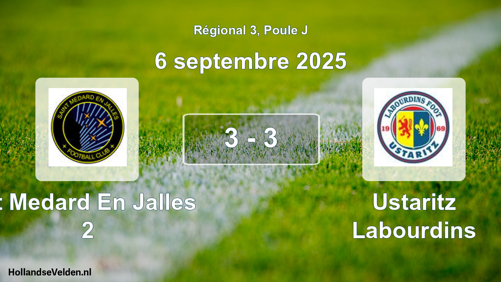 Total number of matches played: St Medard En Jalles 2 - Ustaritz Labourdins 3 - 3 (6 September 2025)